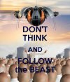 04) dont-think-and-follow-the-beast.jpg