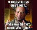 ancient-aliens-exist-memes.jpg
