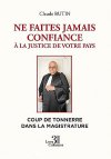 Ne faites jamais confiance à la justice de votre pays - Claude Butin.jpg