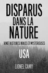 Disparus dans la nature - Vingt histoires vraies et mystérieuses (USA).jpg