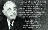 De Gaulle - La vérité c'est que les Américains.jpg