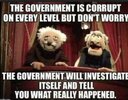 The governement is corrupted but...