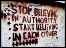 Stop believing in authority, start believing in each other