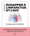  Comment échapper à l’infarctus et l’AVC – Michel de Lorgeril