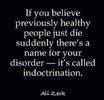 If you believe previously healthy people just die suddenly there’s a name for your disorder — ...jpg