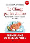 Le climat par les chiffres ; Sortir de la science-ﬁction du GIEC