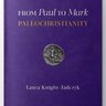 From Paul to Mark - Paleochristianity Study Guides