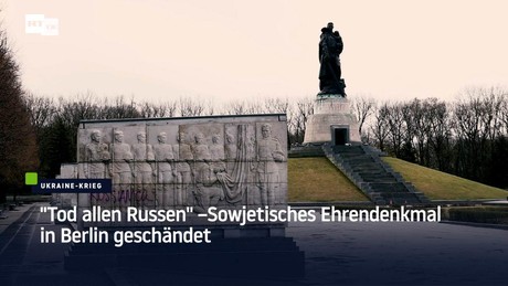 Death to all Russians – desecrated Soviet memorial in Berlin