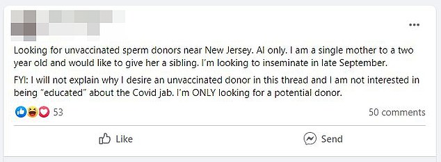 A woman posted in the Sperm Donation USA Facebook group in July 2021 looking for unvaccinated sperm donors. 'AI' refers to artificial insemination, which involves a donor providing his sperm in a cup or shipping it to a recipient A woman posted in the Sperm Donation USA Facebook group in July 2021 looking for unvaccinated sperm donors. 'AI' refers to artificial insemination, which involves a donor providing his sperm in a cup or shipping it to a recipient