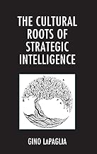 The Cultural Roots of Strategic Intelligence (Philosophy and Cultural Identity)